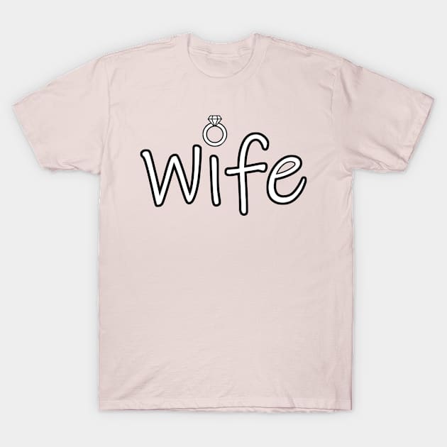 Wife T-Shirt by Stupidi-Tees